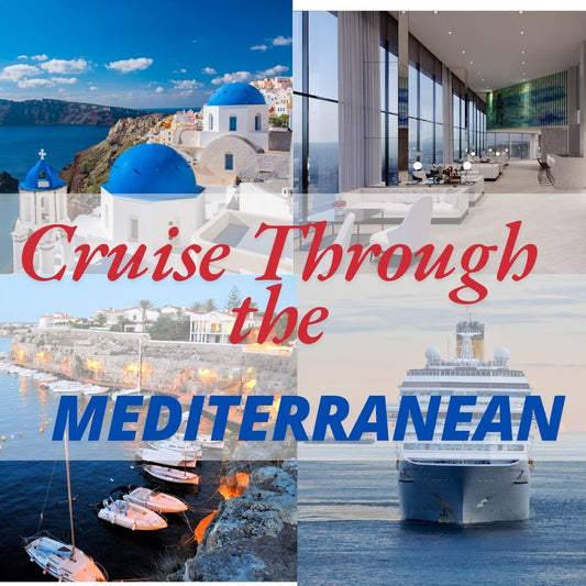 Cruise Through the Mediterranean